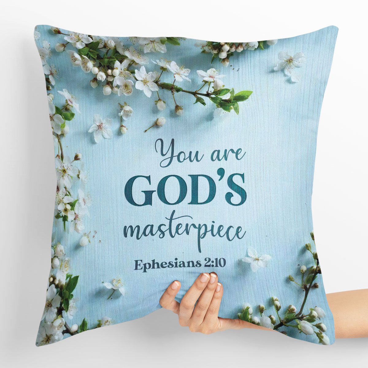 You Are Gods Masterpiece - Beautiful Flower Christian Pillowcase HA110 - 4