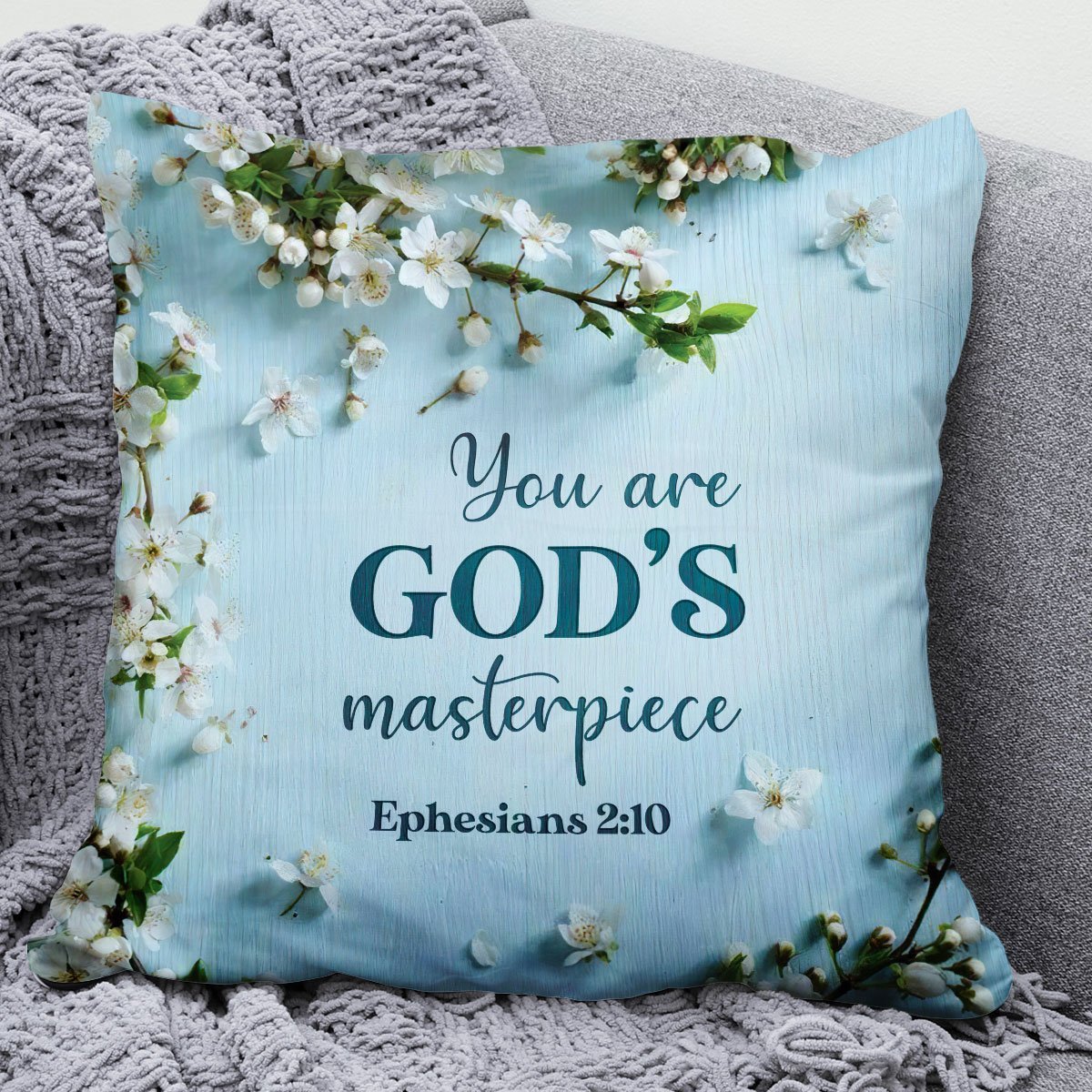 You Are Gods Masterpiece - Beautiful Flower Christian Pillowcase HA110 - 3
