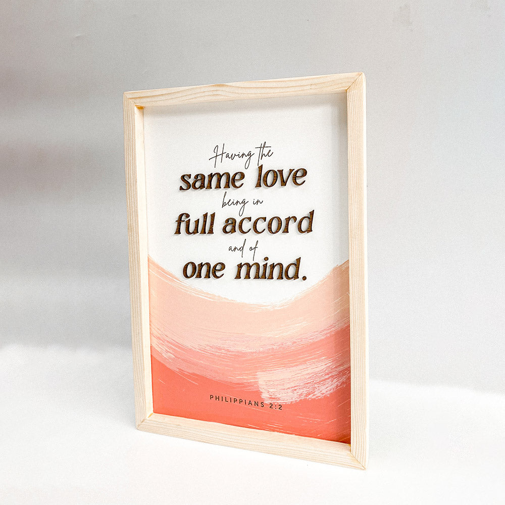 Having The Same Love Being In Full Accord And Of One Harmonious Wood Sign - Christian Wood Signs - Bible Verse Wall Art
