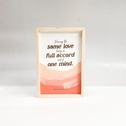Having The Same Love Being In Full Accord And Of One Harmonious Wood Sign - Christian Wood Signs - Bible Verse Wall Art