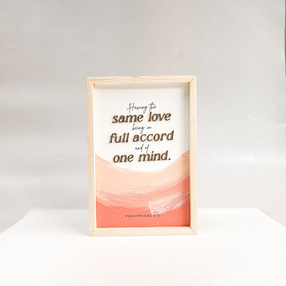 Having The Same Love Being In Full Accord And Of One Harmonious Wood Sign - Christian Wood Signs - Bible Verse Wall Art