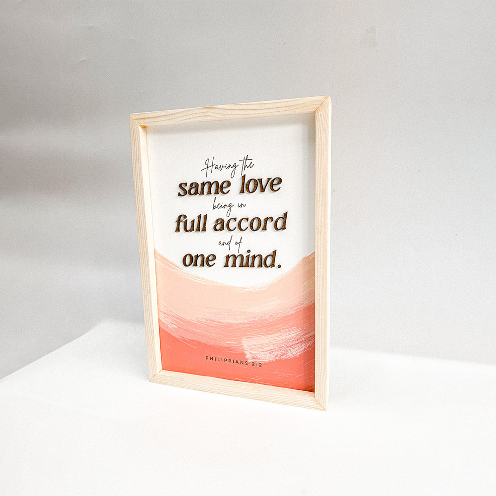 Having The Same Love Being In Full Accord And Of One Harmonious Wood Sign - Christian Wood Signs - Bible Verse Wall Art