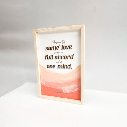 Having The Same Love Being In Full Accord And Of One Harmonious Wood Sign - Christian Wood Signs - Bible Verse Wall Art