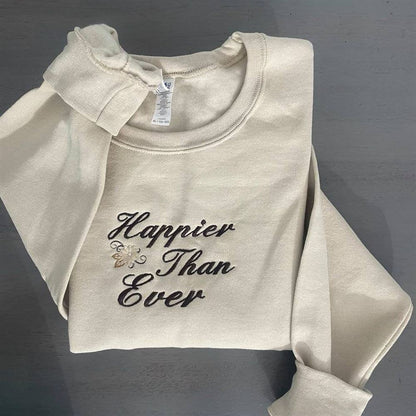 Happier Than Ever Embroidered Sweatshirt Happier Than Ever Crewneck, Women's Embroidered Sweatshirts