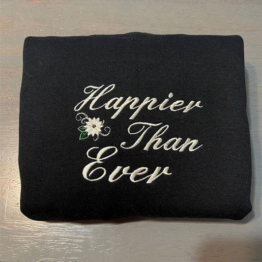 Happier Than Ever Embroidered Sweatshirt, Women's Embroidered Sweatshirts
