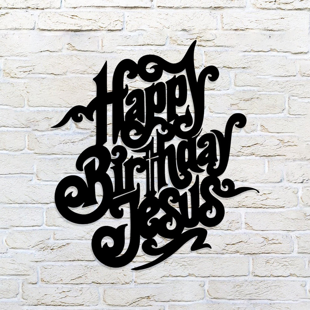 Happy Birthday Jesus Metal Sign - Christian Metal Wall Art - Religious Metal Wall Art