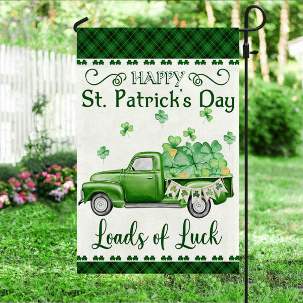 Happy St. Patrick's Day Green Truck Loads Of Luck House Flag - St Patrick's Day Garden Flag - St. Patrick's Day Decorations