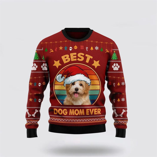 Havanese Best Dog Mom Ever Ugly Christmas Sweater For Men And Women, Gift For Christmas, Best Winter Christmas Outfit