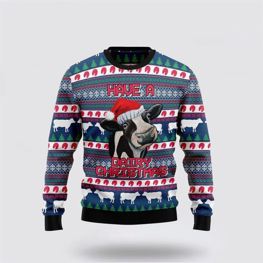 Have A Cow Dairy Ugly Christmas Sweater, Farm Sweater, Christmas Gift, Best Winter Outfit Christmas