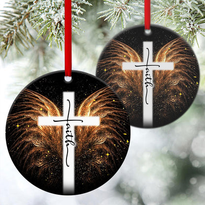 Have Faith In God - Angel Wings Ceramic Circle Ornament - Christmas Decor - Funny Ornament