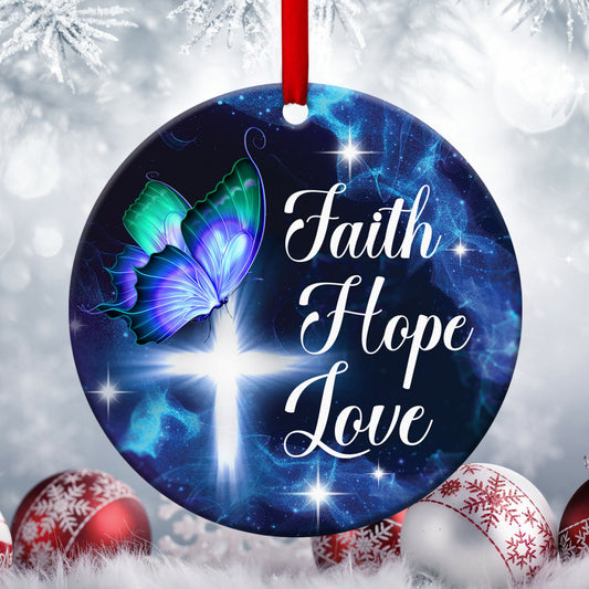 Have Faith In God - Butterfly Ceramic Circle Ornament - Christmas Decor - Funny Ornament