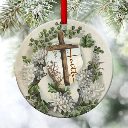 Have Faith In God - Special Christian Ceramic Circle Ornament - Christmas Decor - Funny Ornament