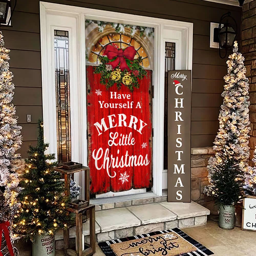 Have Yourself a Merry Little Christmas Door Cover - Christmas Outdoor Decoration