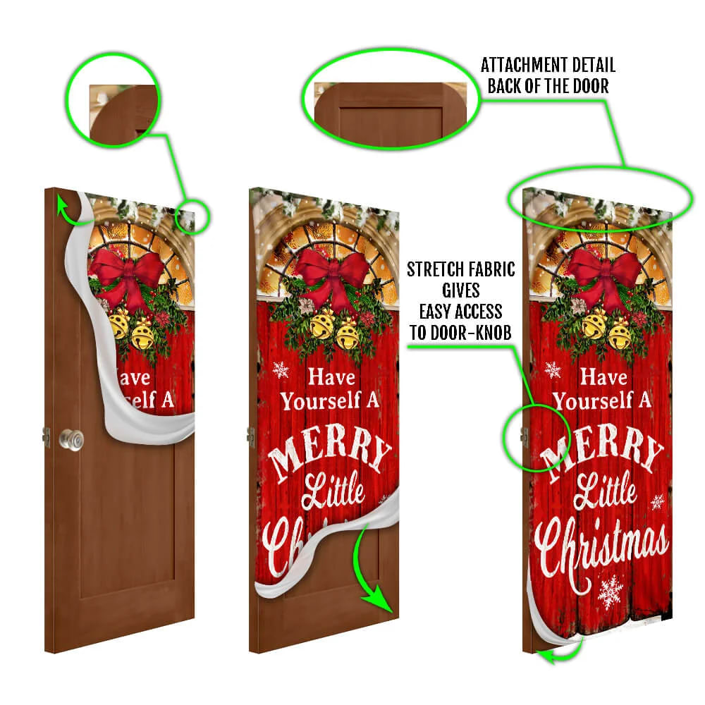 Have Yourself a Merry Little Christmas Door Cover - Christmas Outdoor Decoration