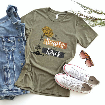 He Makes Beauty From Ashes Tee Shirts For Women - Christian Shirts for Women - Religious Tee Shirts