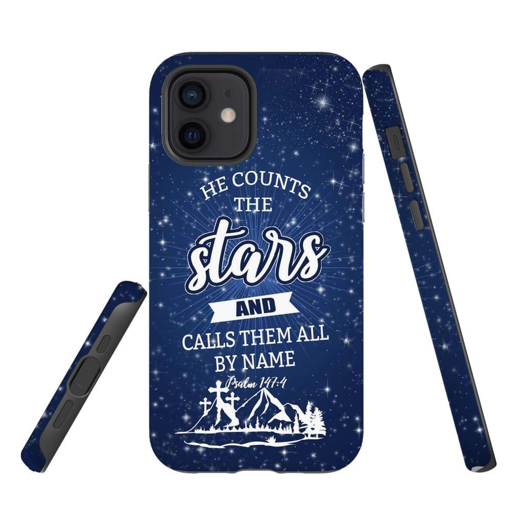 He Counts The Stars And Calls Them All By Name Psalm 1474 Phone Case - Scripture Phone Cases - Iphone Cases Christian