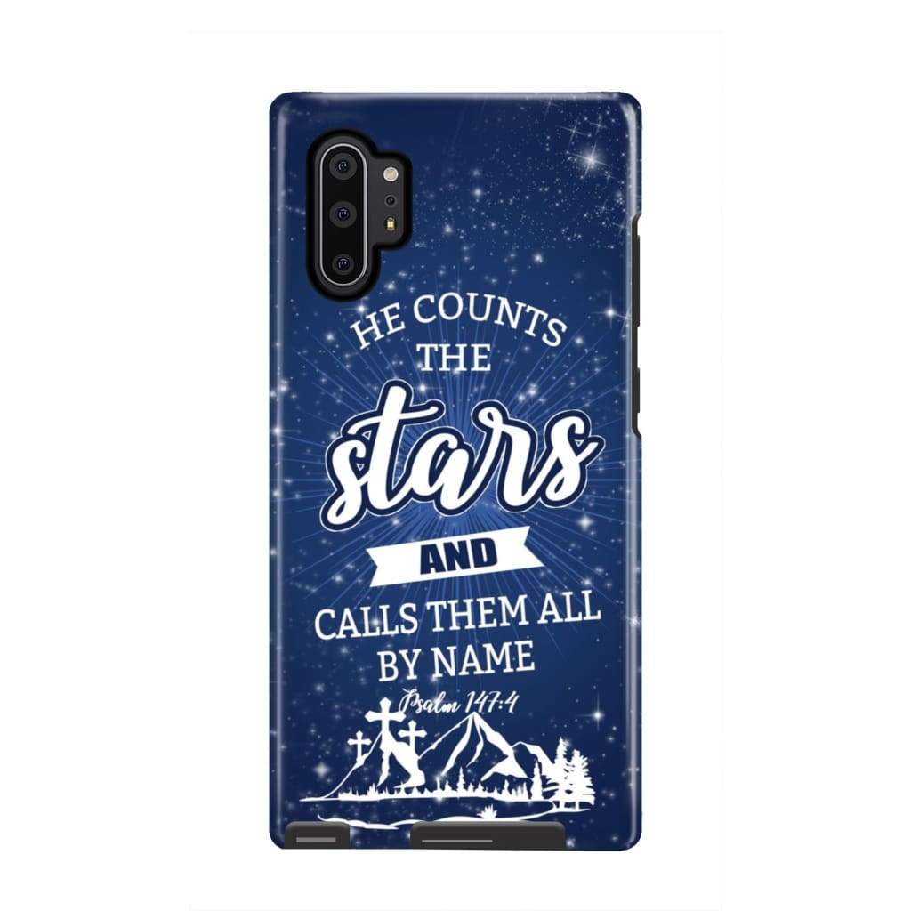 He Counts The Stars And Calls Them All By Name Psalm 1474 Phone Case - Scripture Phone Cases - Iphone Cases Christian