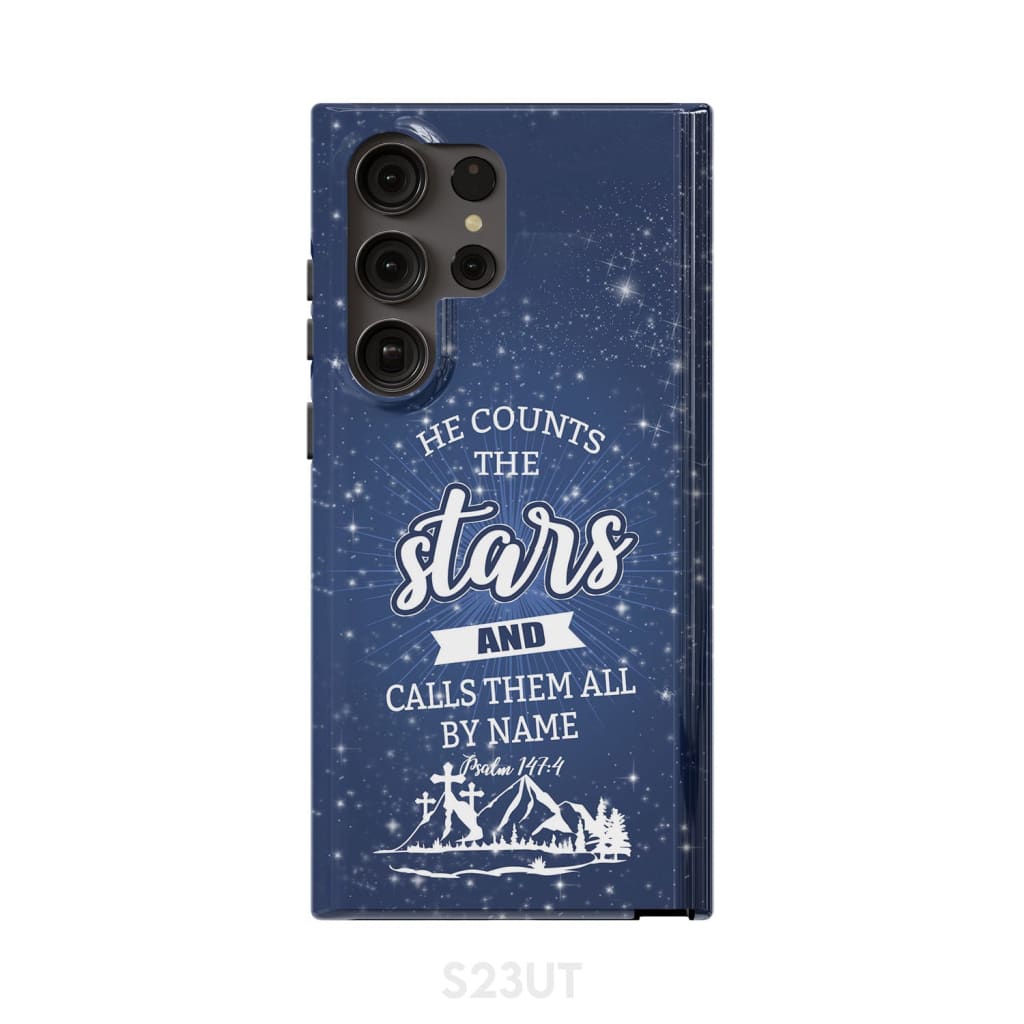 He Counts The Stars And Calls Them All By Name Psalm 1474 Phone Case - Scripture Phone Cases - Iphone Cases Christian
