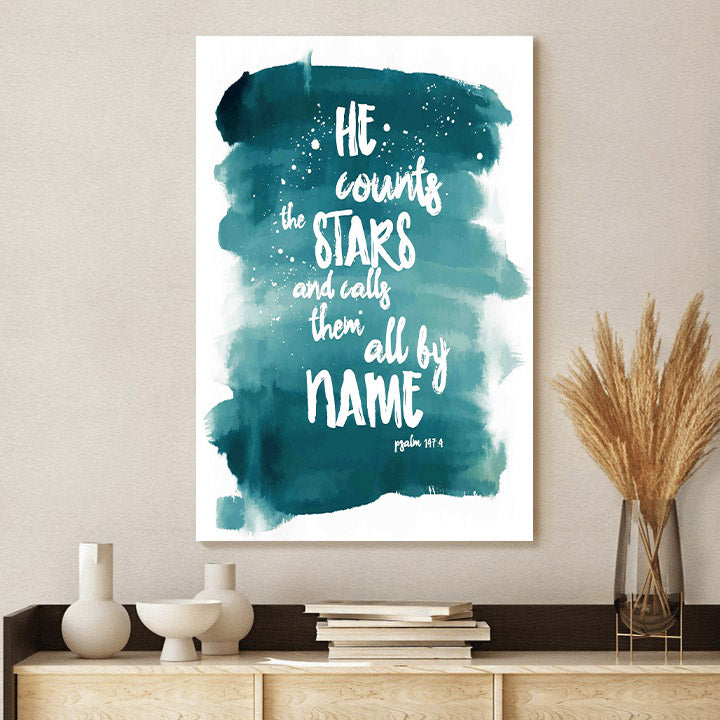 He Counts The Stars And Calls Them By Name Psalm 147 4 Canvas Picture - Jesus Christ Canvas Art - Christian Wall Canvas