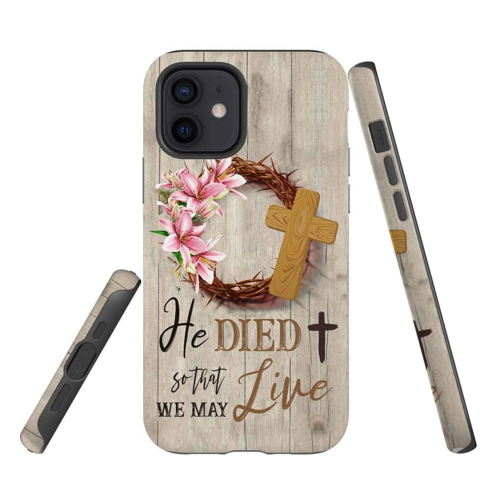 He Died So That We May Live Christian Phone Case - Bible Verse Phone Cases Samsung