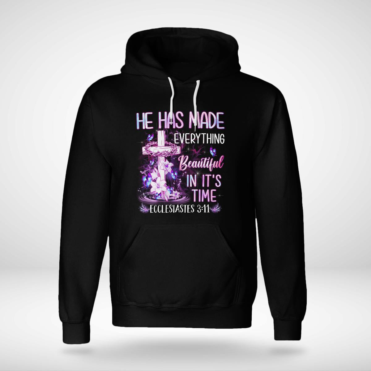 He Has Made Everything Beautiful In It's Time God T-Shirt, Christian T-Shirt, Jesus Sweatshirt Hoodie, Faith T-Shirt