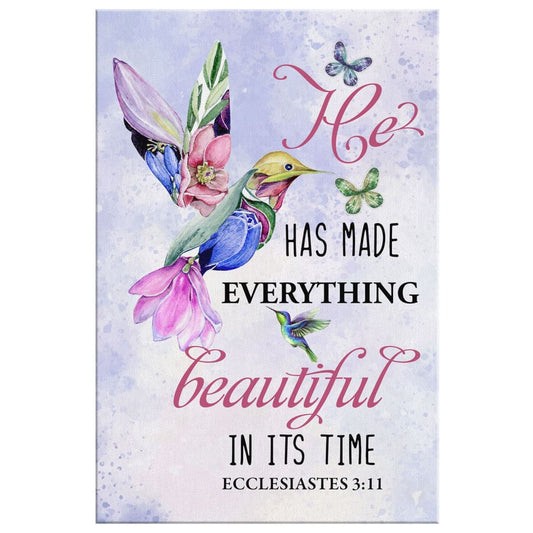 He Has Made Everything Beautiful In Its Time Ecclesiastes 311 Canvas Wall Art - Christian Canvas Prints - Bible Verse Canvas