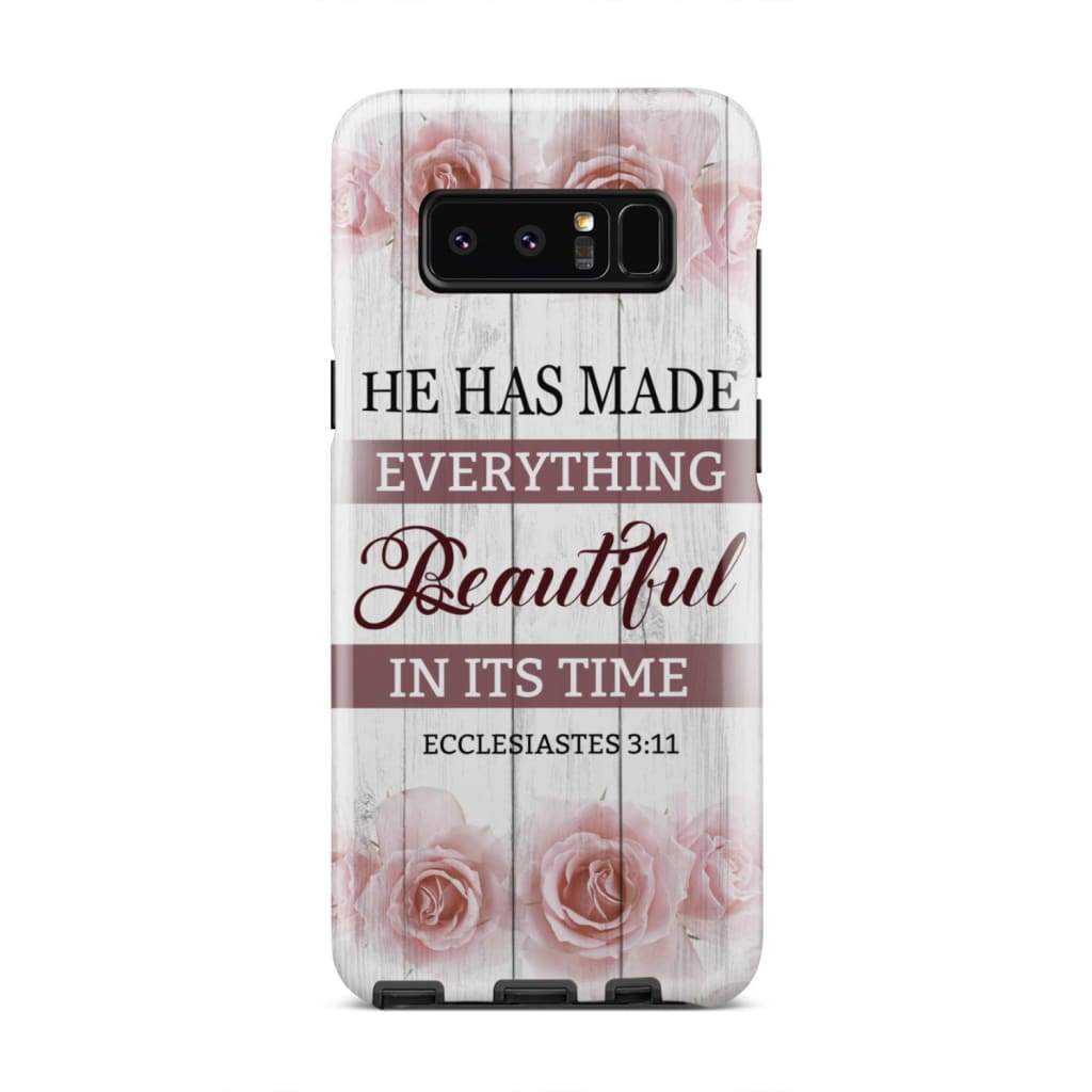 He Has Made Everything Beautiful In Its Time Ecclesiastes 311 Phone Case - Bible Verse Phone Cases Samsung