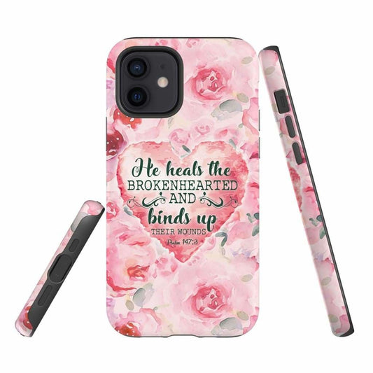 He Heals The Brokenhearted Psalm 1473 Bible Verse Phone Case - Scripture Phone Cases - Iphone Cases Christian