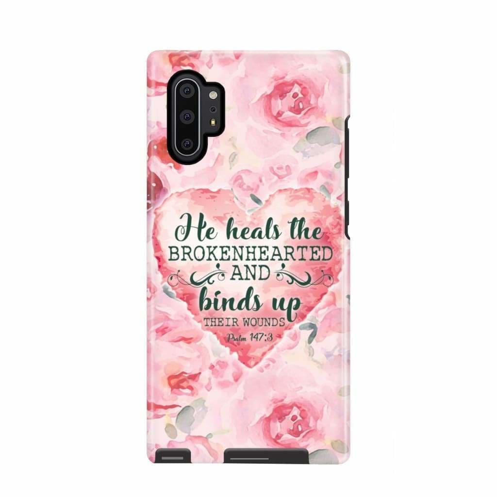 He Heals The Brokenhearted Psalm 1473 Bible Verse Phone Case - Scripture Phone Cases - Iphone Cases Christian