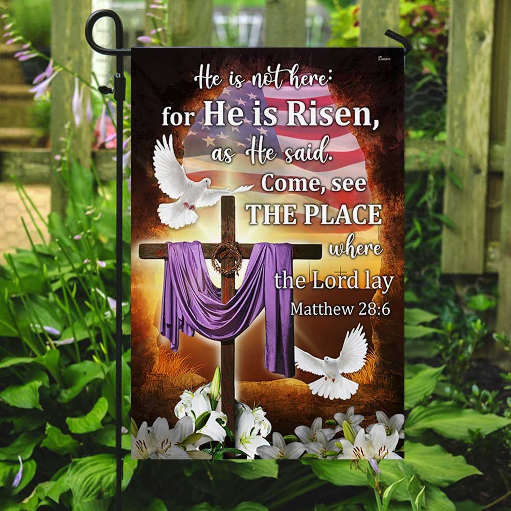 He Is Not Here For He Is Risen Easter Jesus Flag - Religious Easter House Flags - Easter Garden Flags