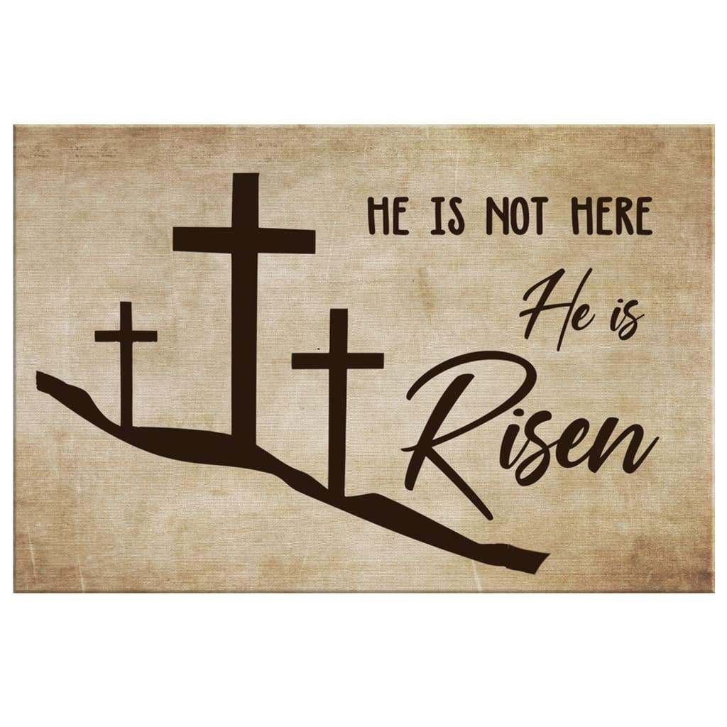 He Is Not Here He Is Risen Christian Canvas Wall Art, Christian Wall Decor - Religious Wall Decor