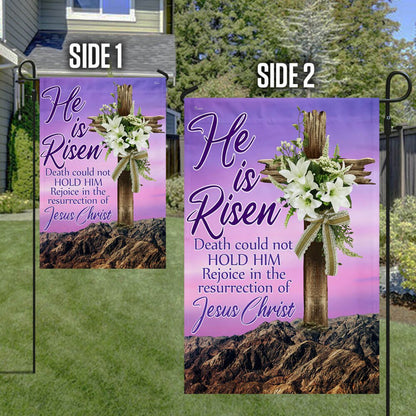 He Is Risen Death Could Not Hold Him Rejoice In The Resurrection Of Jesus Christ Flag - Easter Day Christian Easter House Flag - Outdoor Easter Flag