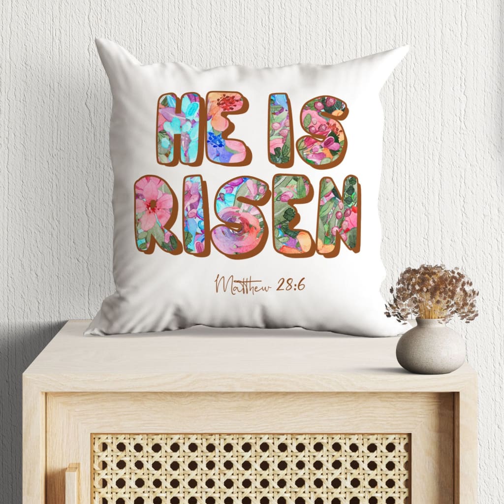 He Is Risen Matthew 286 Pillow Ciaocustom He Is Risen Matthew 286 Pillow Ciaocustom