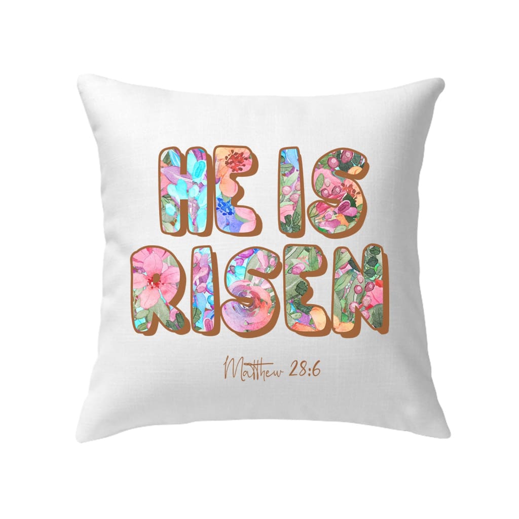 He Is Risen Matthew 286 Pillow