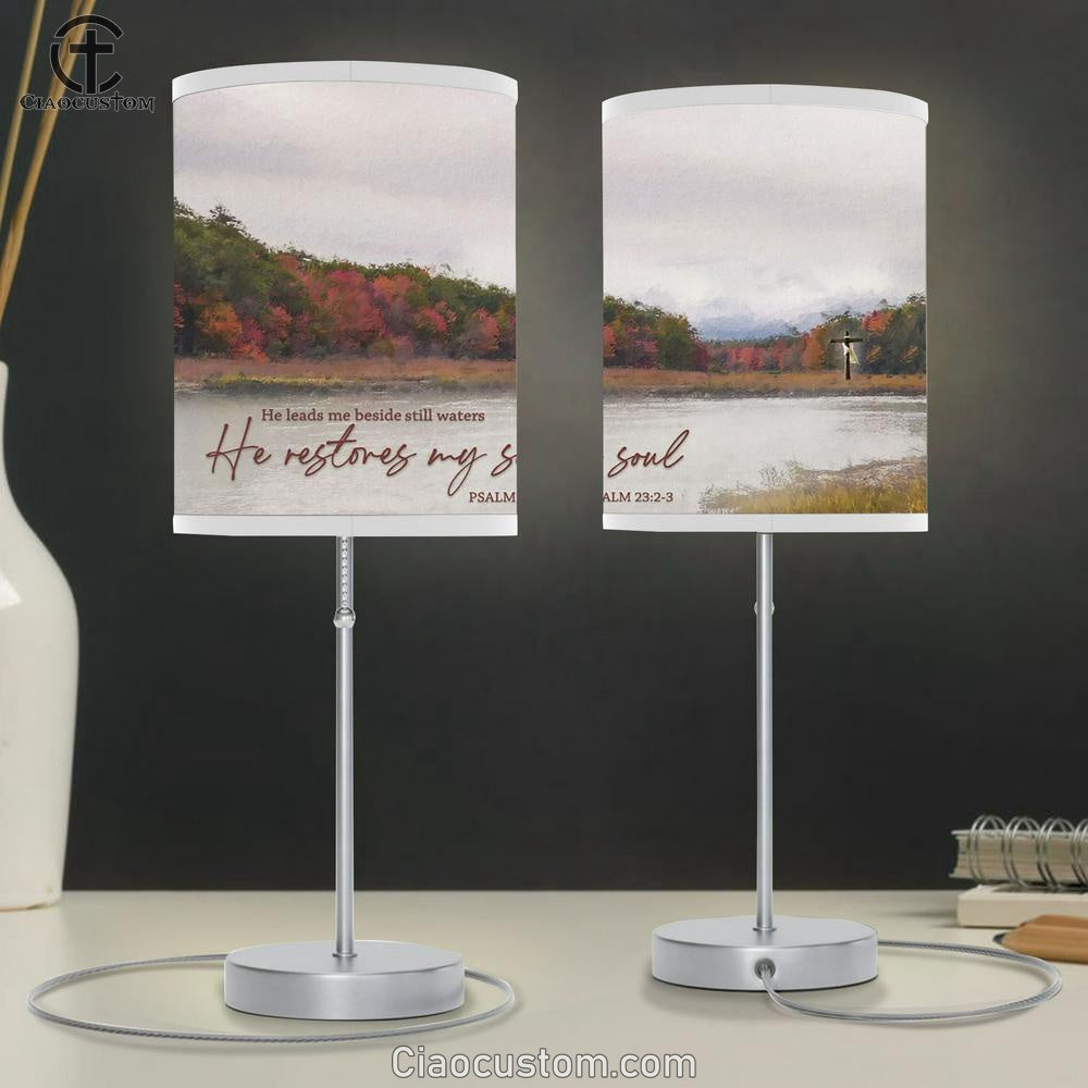 He Leads Me Beside Still Waters He Restores My Soul Table Lamp Print - Inspirational Table Lamp Art - Scripture Lamp Art