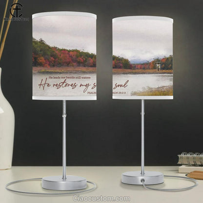 He Leads Me Beside Still Waters He Restores My Soul Table Lamp Print - Inspirational Table Lamp Art - Scripture Lamp Art