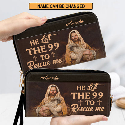 He Left The 99 To Rescue Me Clutch Purse For Women - Personalized Name - Christian Gifts For Women