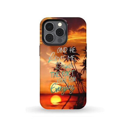 He Loves Me Despite The Fact I Fail Him Everyday Sunset Christian Phone Case - Bible Verse Phone Cases Samsung