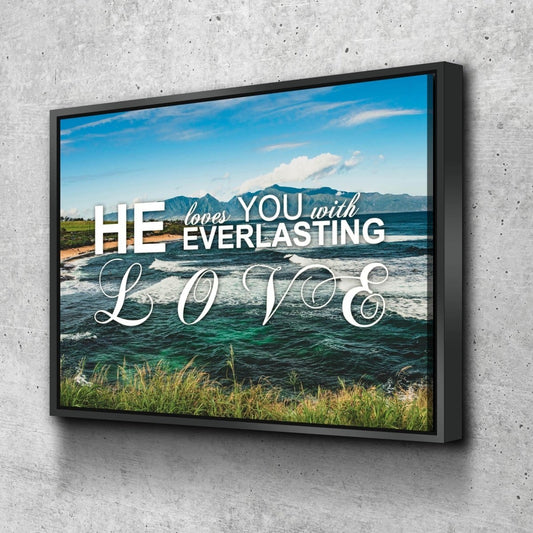 He Loves You With Everlasting Love Wall Art Canvas Print - Christian Canvas Wall Art