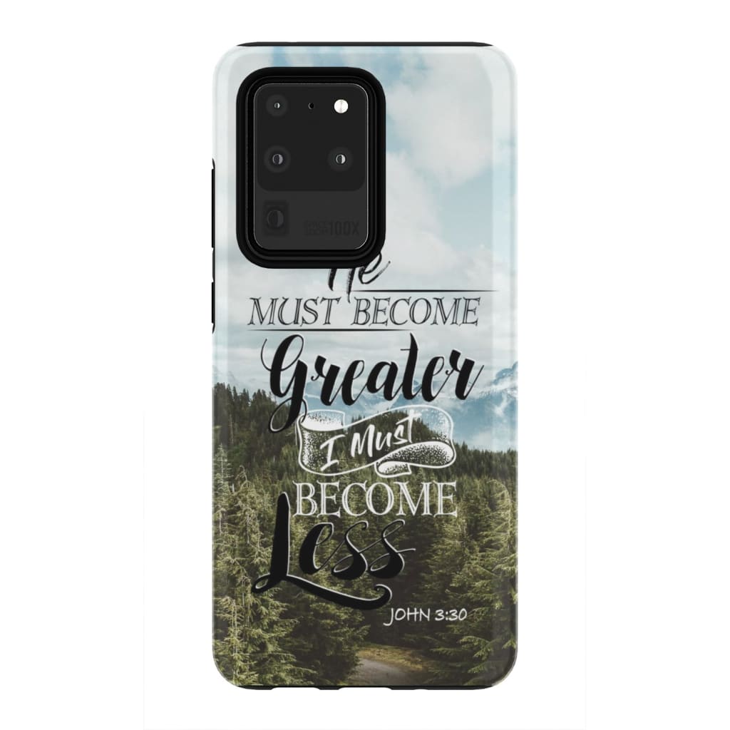 He Must Become Greater; I Must Become Less John 330 Phone Case - Bible Verse Phone Cases Samsung