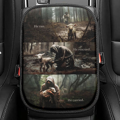 He Ran He Rescued He Carried Seat Box Cover Poster, Jesus and Lost Sheep Car Center Console Cover