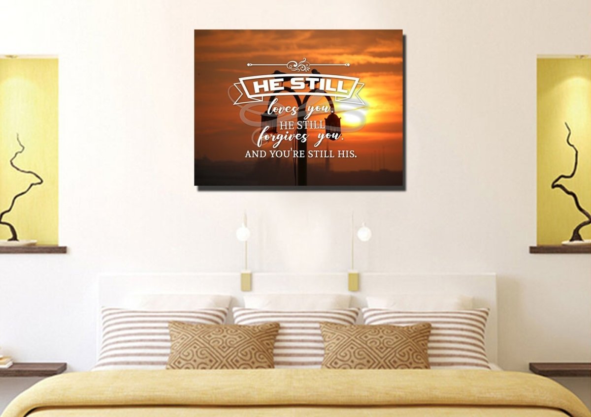 He Still Loves You, He Still Forgive You Wall Art Canvas Print - Christian Canvas Wall Art
