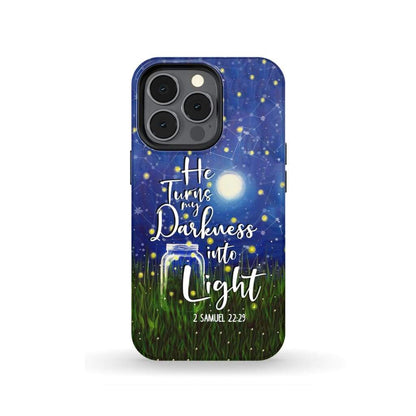 He Turns My Darkness Into Light 2 Samuel 2229 Bible Verse Phone Case - Bible Verse Phone Cases Samsung