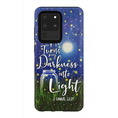 He Turns My Darkness Into Light 2 Samuel 2229 Bible Verse Phone Case - Bible Verse Phone Cases Samsung