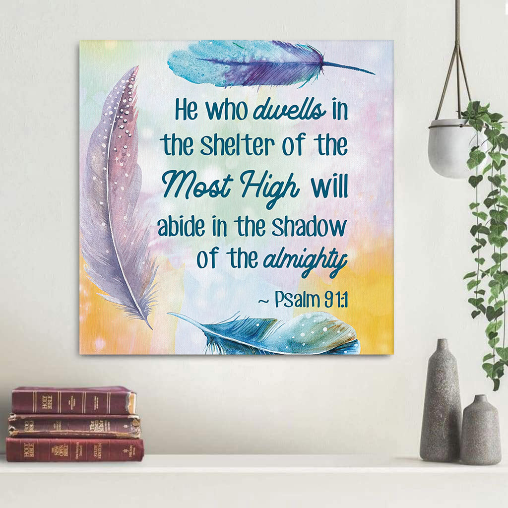 He Who Dwells In The Shelter Of Most High Psalm 911 Bible Verse Wall Art Canvas