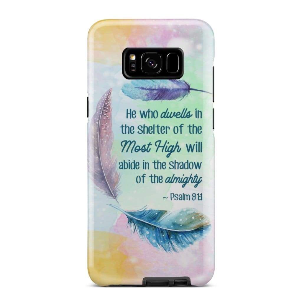 He Who Dwells In The Shelter Of The Most High Psalm 911 Bible Verse Phone Case - Scripture Phone Cases - Iphone Cases Christian