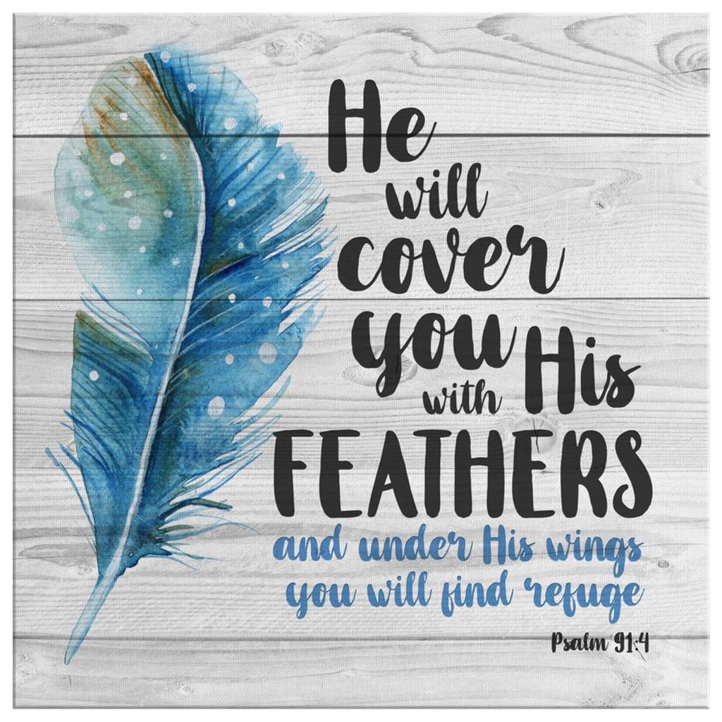 He Will Cover You With His Feathers Psalm 914 Scripture Canvas Wall Art - Christian Wall Art - Religious Wall Decor