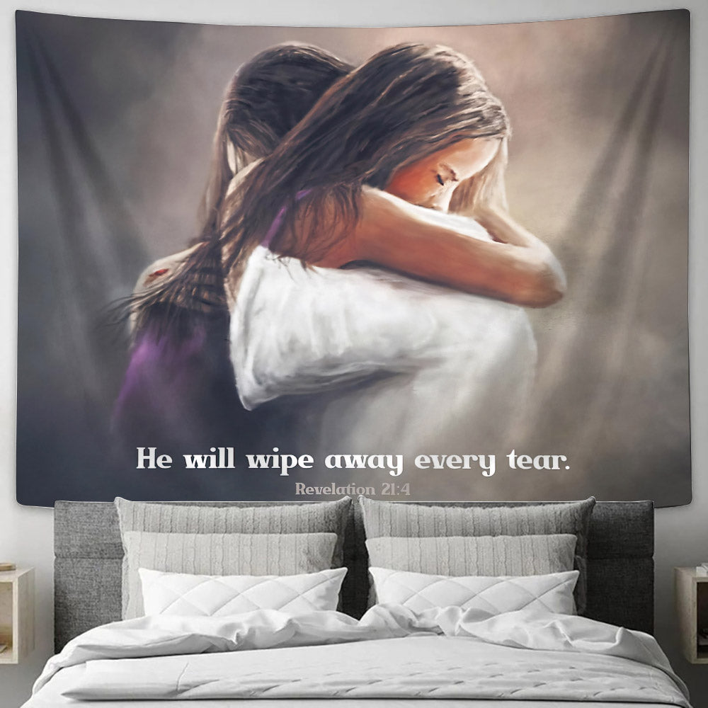 He Will Wipe Away Every Tear Revelation 21 4 - Bible Tapestry - Tapestry Of Jesus - Christian Wall Tapestry