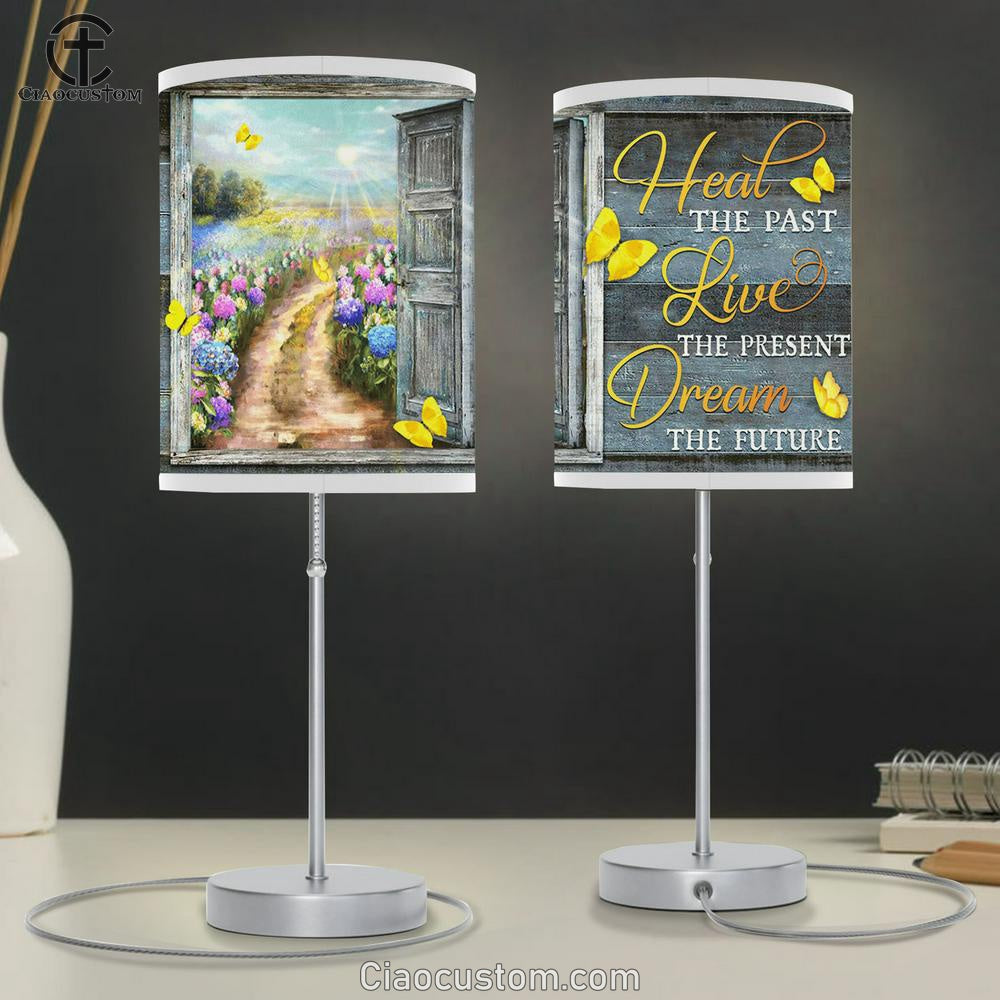 Heal The Past Live The Present Dream The Future Flower Garden Large Table Lamp Art - Christian Lamp Art Home Decor - Religious Table Lamp Prints