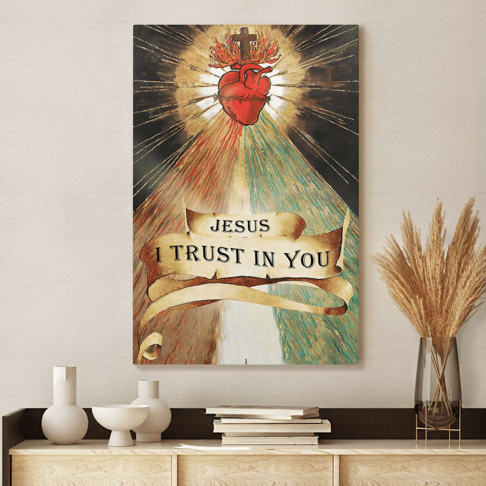 Heart Jesus I Trust In You Canvas Posters - Christian Wall Posters - Religious Wall Decor